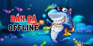 Bắn Cá Offline: Top 5 Tựa Game Hấp Dẫn Không Nên Bỏ Lỡ